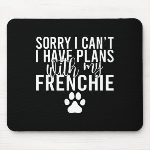 Tapis De Souris Je Ne Peux Pas Avoir Des Plans Avec Mon Français