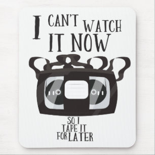 Tapis De Souris Je ne peux pas le regarder maintenant - alors je l