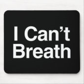 Tapis De Souris Je ne peux pas respirer (Devant)