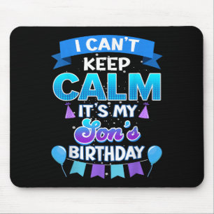 Tapis De Souris Je ne peux pas rester calme c'est l'anniversaire d