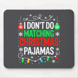 Tapis De Souris Je ne porte pas de chemise de pyjama de Noël assor