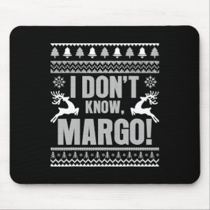 Tapis De Souris Je ne sais pas margo horrible Noël amusant pour va