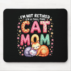 Tapis De Souris Je ne suis pas à la retraite, je suis maman de cha