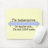 Tapis De Souris Je ne suis pas décisive Mousepad (Avec souris)