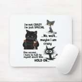 Tapis De Souris Je Ne Suis Pas Fou Je Suis Juste Spécial Attends P (Avec souris)
