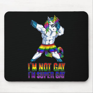 Tapis De Souris Je ne suis pas gay, je suis Super gay