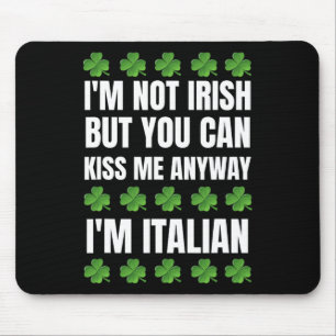Tapis De Souris Je ne suis pas irlandais Kiss Me En tout cas drôle
