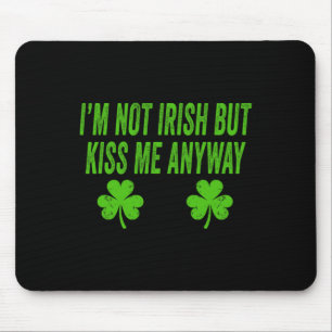 Tapis De Souris Je ne suis pas irlandais mais embrassez-moi quand