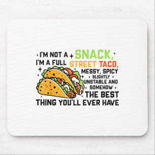 Tapis De Souris Je ne suis pas un snack, je suis un taco de rue co