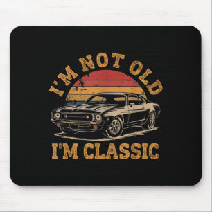 Tapis De Souris Je ne suis pas vieux, je suis drôle clic voiture g