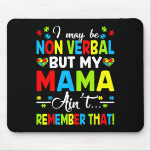 Tapis De Souris Je ne suis peut-être pas verbale, mais ma mère ne 