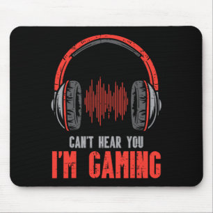 Tapis De Souris Je ne t'entends pas, je joue Funny Gamer Boys Girl