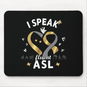 Tapis De Souris Je parle couramment ASL - langue des signes Sensib