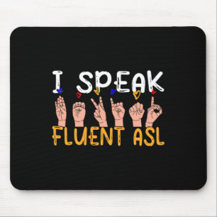 Tapis De Souris Je parle couramment ASL - langue des signes Sensib