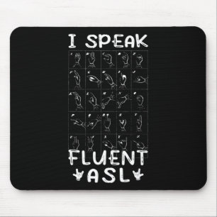 Tapis De Souris Je parle couramment ASL - langue des signes Sensib