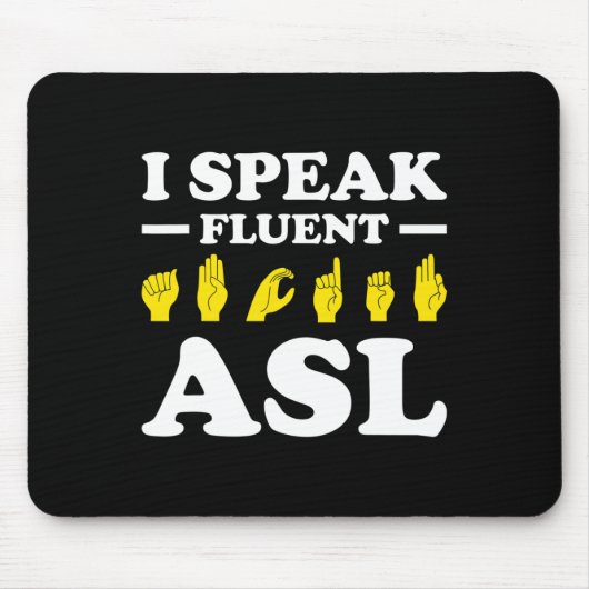 Tapis De Souris Je Parle Fluent Asl (Devant)