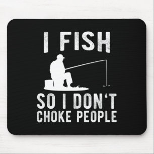 Tapis De Souris Je Pêche donc je ne choque pas les gens Drôle pêch