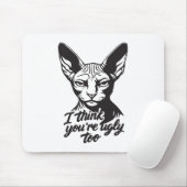Tapis De Souris Je pense que tu es laid aussi (Avec souris)
