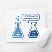 Tapis De Souris Je pense que vous réagissez trop ! (Avec souris)