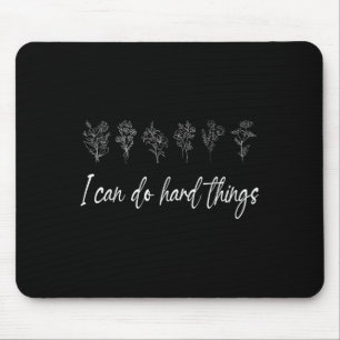 Tapis De Souris Je Peux Faire Des Choses Dures Floral Motivational