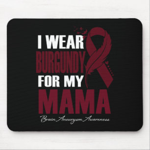 Tapis De Souris Je Porte La Bourgogne Pour Ma Mama Brain Aneurysm