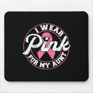 Tapis De Souris Je Porte Le Rose Pour Ma Tante Cancer Du Sein Sens