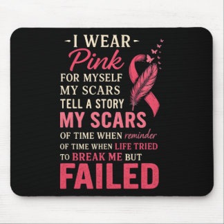 Tapis De Souris Je Porte Le Rose Pour Moi Mes cicatrices Mais Le S