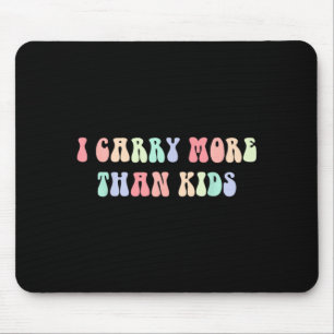 Tapis De Souris Je Porte Plus Que Des Enfants Citation Drôle