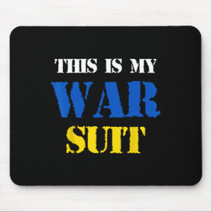 Tapis De Souris Je porterai le costume quand cette guerre sera fin