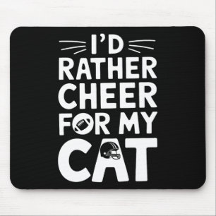 Tapis De Souris Je préfère encourager mon chat drôle anti-football