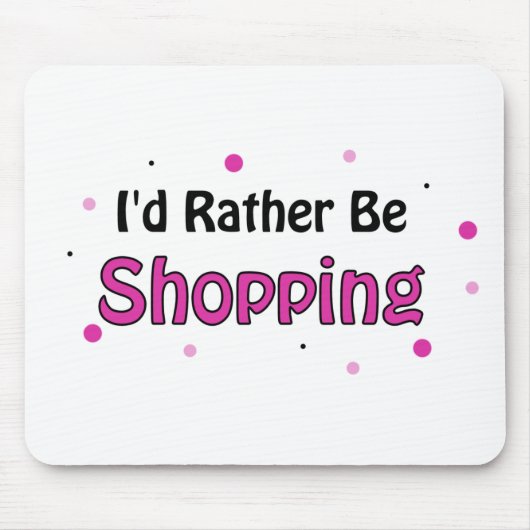 Tapis De Souris Je préfère faire du shopping (Devant)