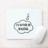 Tapis De Souris Je préfère marcher (Avec souris)