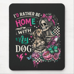 Tapis De Souris Je préférerais être chez moi avec mon chien