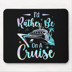 Tapis De Souris Je Préférerais Être Sur Une Famille De Croisières 