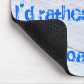 Tapis De Souris Je préférerais faire du snowboard souris mat (Coin)