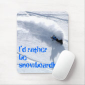 Tapis De Souris Je préférerais faire du snowboard souris mat (Avec souris)