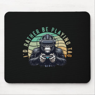 Tapis De Souris Je préférerais jouer à Tag Monke Tag Vr Monke Game