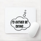 Tapis De Souris Je Préférerais Skier (Avec souris)