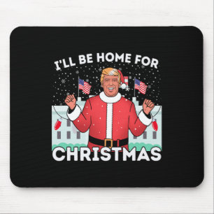 Tapis De Souris Je serai à la maison Drôle des partisans de Trump