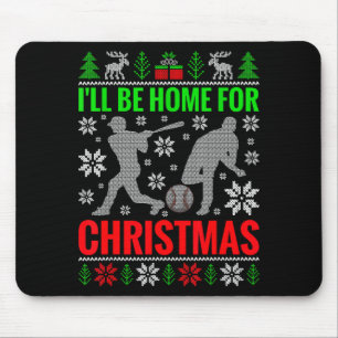 Tapis De Souris Je Serai à la Maison Pour le Baseball de Noël Drôl