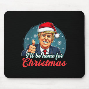 Tapis De Souris Je serai à la maison pour Noël Funny Père Noël Tru