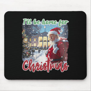 Tapis De Souris Je serai à la maison pour Noël Funny Père Noël Tru