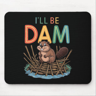 Tapis De Souris Je serai un chevalet de castor Funny Dam