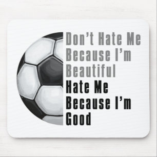 Tapis De Souris Je Suis Beau Je Suis Bon Soccer Ball