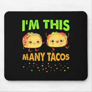 Tapis De Souris Je suis ce beaucoup de Tacos Deuxième Anniversaire
