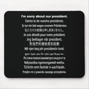 Tapis De Souris Je Suis Désolé Pour Notre Présidente, Shirt Donald