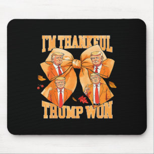 Tapis De Souris Je suis heureux que Trump ait gagné 2024 Trump Tha