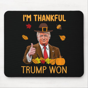 Tapis De Souris Je suis heureux que Trump ait gagné Thanksgiving T