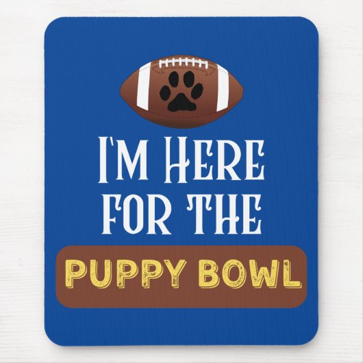 Tapis De Souris Je suis ici pour le chien chiot Bowl Funny (Devant)