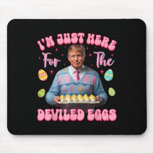 Tapis De Souris Je Suis Juste Ici Pour Les Oeufs Dévilés Drôle Tru